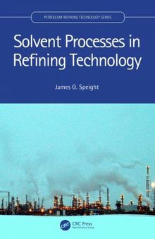 Solvent Processes in Refining Technology