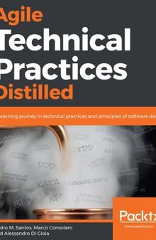 Agile Technical  Practices Distilled: A learning journey in technical practices and  principles of software design