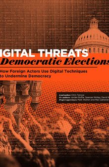 Digital Threats to Democratic Elections How Foreign Actors Use Digital Techniques To Undermine Democracy