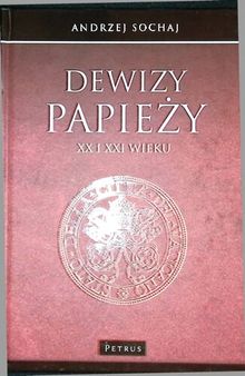 Dewizy Papieży XX i XXI wieku