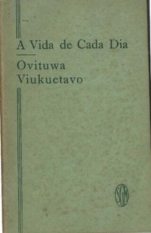 A Vida de Cada Dia. Ovituwa Viukuetavo