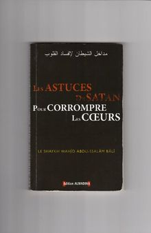 Les astuces de satan pour corrompre les cœurs