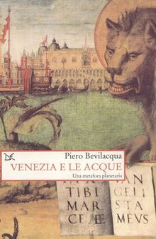 Venezia e le acque. Una metafora planetaria