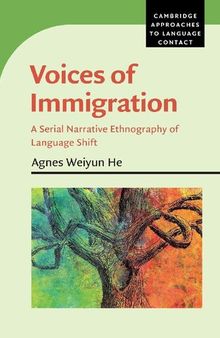 Voices of Immigration: A Serial Narrative Ethnography of Language Shift