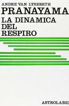 Pranayama. La dinamica del respiro