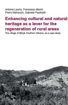 Enhancing cultural and natural heritage as a lever for the regeneration of rural areas. The village of Bënjë, Southern Albania, as a case study