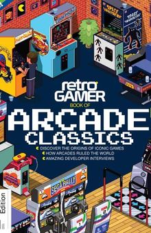 Retro Gamer Book of Arcade Classics