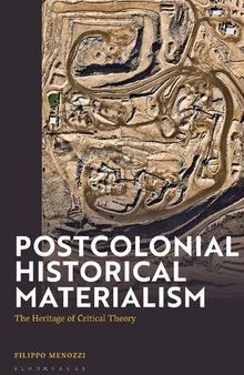 Postcolonial Historical Materialism: The Heritage of Critical Theory