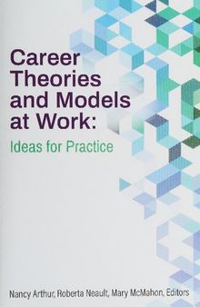 Career Theories and Models at Work: Ideas for Practice