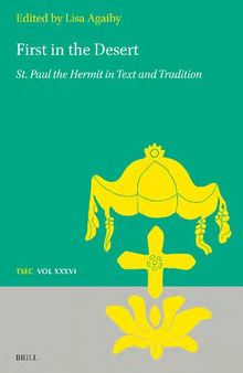 First in the Desert: St. Paul the Hermit in Text and Tradition