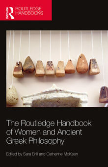 The Routledge Handbook of Women and Ancient Greek Philosophy