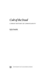 Cult of the Dead: A Brief History of Christianity