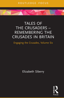 Tales of the Crusaders – Remembering the Crusades  in Britain