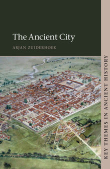 Key Themes in Ancient History: The Ancient City