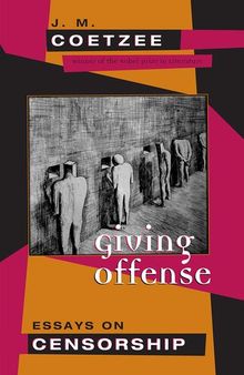 Giving Offense: Essays on Censorship