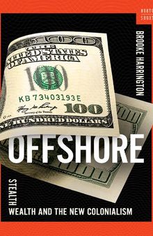 Offshore: Stealth Wealth and the New Colonialism (A Norton Short)