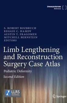 Limb Lengthening and Reconstruction Surgery Case Atlas: Pediatric Deformity