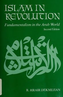 Islam in Revolution: Fundamentalism in the Arab World