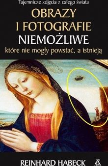 Obrazy i fotografie niemożliwe, które nie mogły powstać, a istnieją