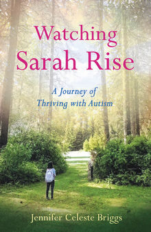 Watching Sarah Rise: A Journey of Thriving with Autism