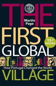 The First Global Village: How Portugal Changed the World