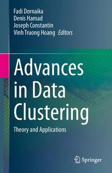 Advances in Data Clustering: Theory and Applications