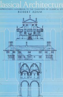 Classical architecture: A comprehensive handbook to the tradition of classical style