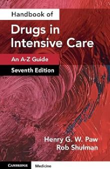 Handbook of Drugs in Intensive Care: Volume 1: An A-Z Guide