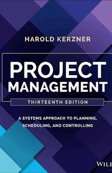 Project Management: A Systems Approach to Planning, Scheduling, and Controlling