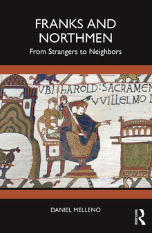 Franks and Northmen; From Strangers to Neighbors