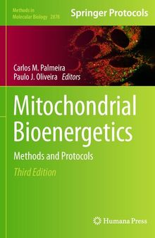 Mitochondrial Bioenergetics: Methods and Protocols (Methods in Molecular Biology, 2878)