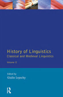 History of Linguistics: Classical and Medieval Linguistics