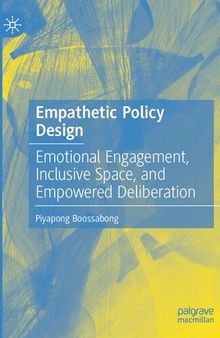 Empathetic Policy Design: Emotional Engagement, Inclusive Space, and Empowered Deliberation