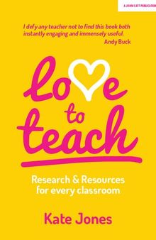 Love to Teach: Research and Resources for Every Classroom