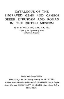 Catalogue of the Engraved Gems and Cameos: Greek, Etruscan and Roman in the British Museum