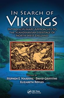 In Search of Vikings: Interdisciplinary Approaches to the Scandinavian Heritage of North-West England