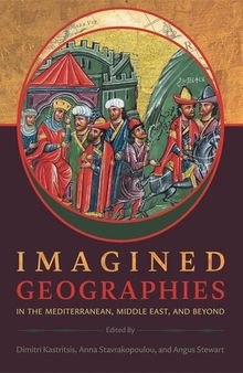 Imagined Geographies in the Mediterranean, Middle East, and Beyond