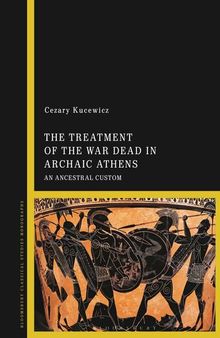 The Treatment of the War Dead in Archaic Athens