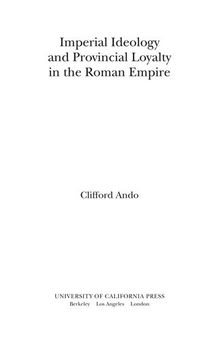 Imperial Ideology and Provincial Loyalty in the Roman Empire