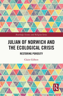 Julian of Norwich and the Ecological Crisis: Restoring Porosity