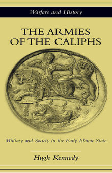 The Armies of the Caliphs