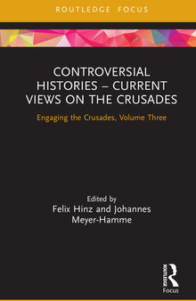 Controversial Histories  Current Views on the Crusades