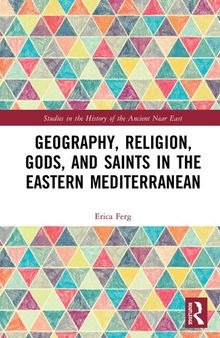 Geography, Religion, Gods, and Saints in the Eastern Mediterranean