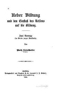 Ueber Bildung und den Einfluß [Einfluss] des Reisens auf die Bildung. Zwei Vorträge (im Verein junger Kaufleute)