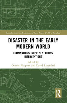 Disaster in the Early Modern World: Examinations, Representations, Interventions