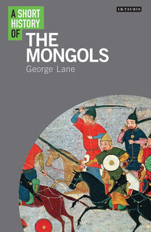 A Short History of the Mongols