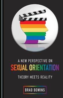 A New Perspective on Sexual Orientation: Theory Meets Reality