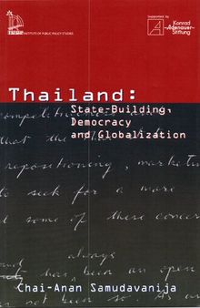 Thailand: State-Building, Democracy and Globalization