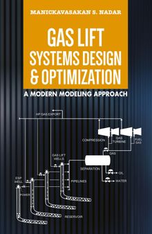 Gas Lift Systems Design & Optimization: A Modern Modeling Approach