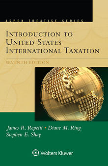 Aspen Treatise for Introduction To United States International Taxation, Seventh Edition